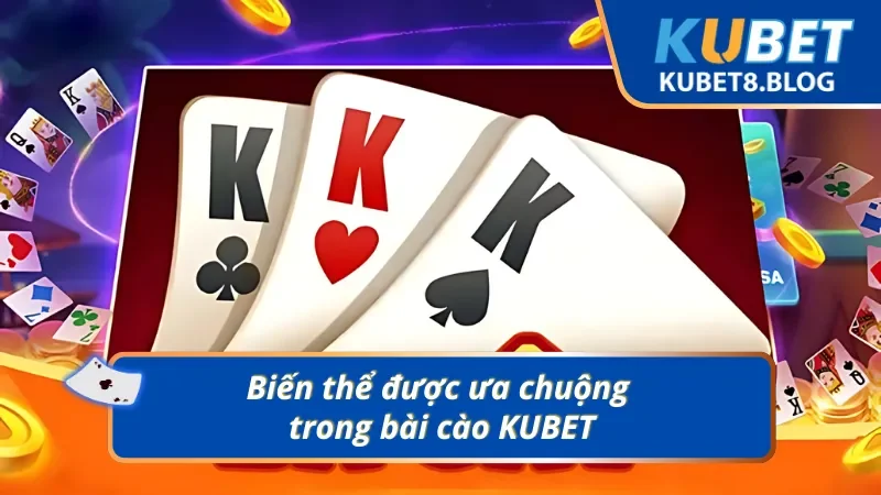 Điểm danh 3 biến thể của Bài Cào Ba Lá 