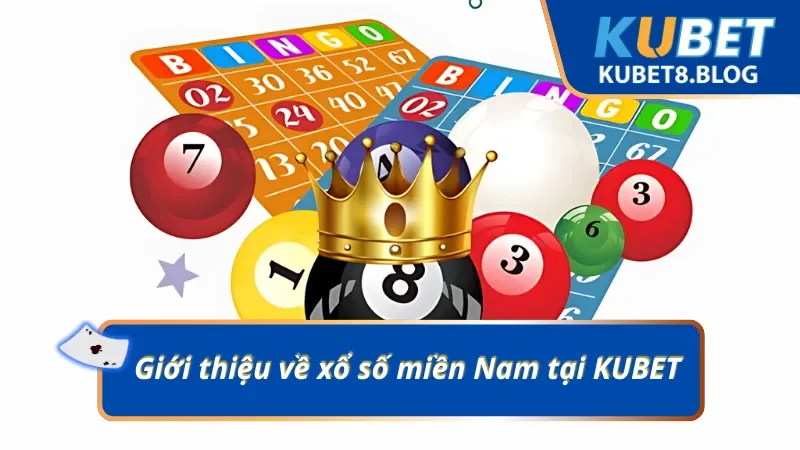Xổ số miền Nam KUBET